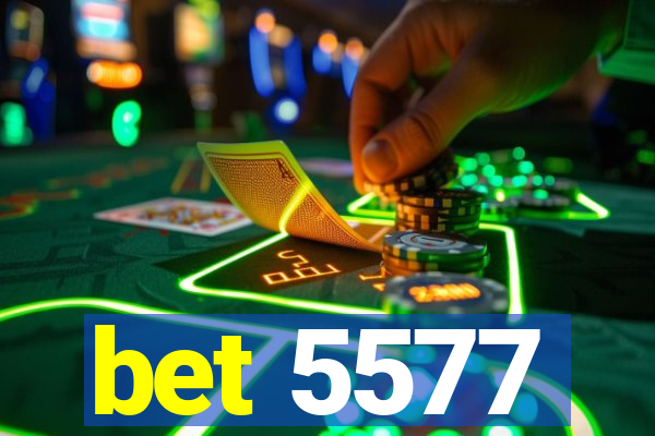 bet 5577